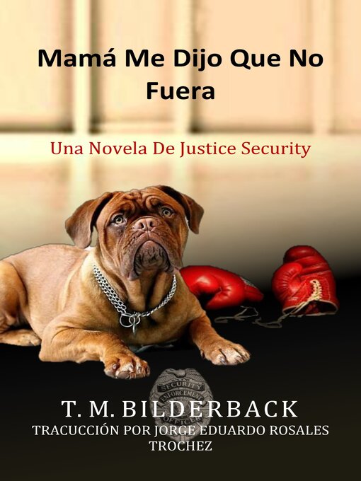 Title details for Mamá Me Dijo Que No Fuera by T. M. Bilderback - Available